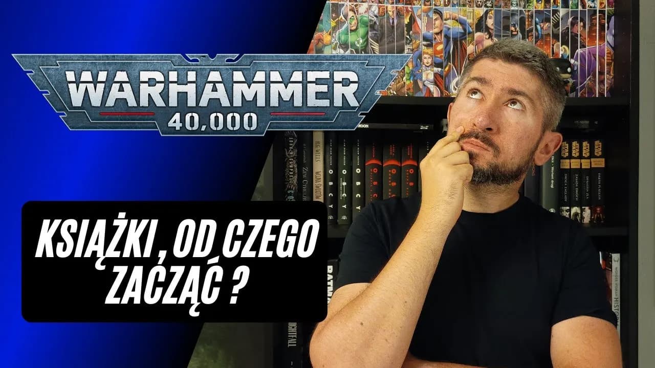 Warhammer książki: Od czego zacząć? Przewodnik dla nowicjuszy